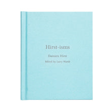 Load image into Gallery viewer, Hirst-isms